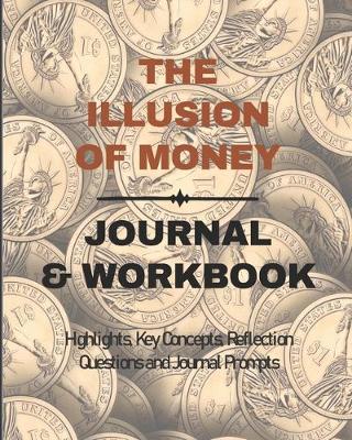 Book cover for The Illusion of Money Journal and Workbook