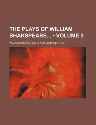 Book cover for The Plays of William Shakspeare (Volume 3)