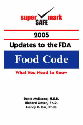 Cover of SuperSafeMark 2005 Updates to the FDA Food Code