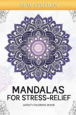 Cover of Mandalas for Stress-Relief Adult Coloring Book