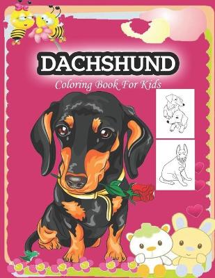 Book cover for Dachshund Coloring Book For Kids