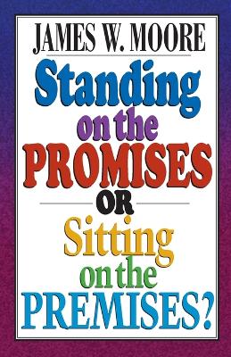 Book cover for Standing on the Promises or Sitting on the Premises?