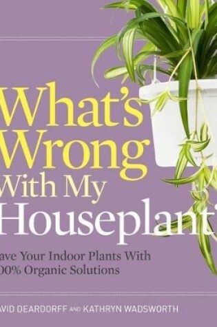 Cover of What's Wrong With My Houseplant?