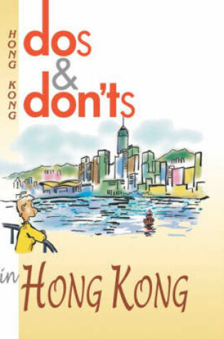 Cover of Dos and Don'ts in Hong Kong