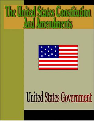 Book cover for The United States Constitution and Amendments