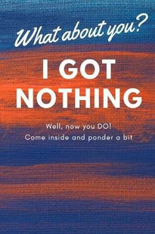Cover of I Got Nothing