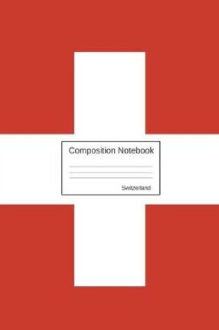 Cover of Switzerland Composition Notebook