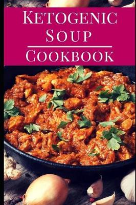 Book cover for Ketogenic Soup Cookbook