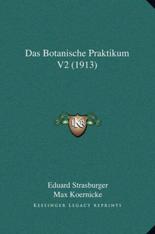 Cover of Das Botanische Praktikum V2 (1913)