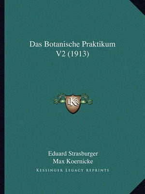 Book cover for Das Botanische Praktikum V2 (1913)