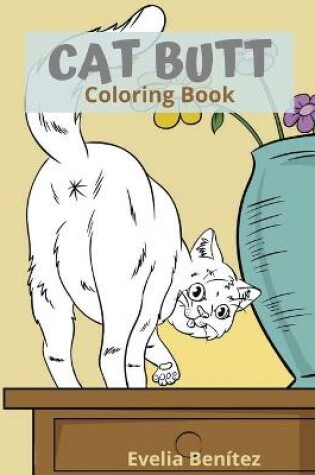 Cover of Cat Butt Coloring Book