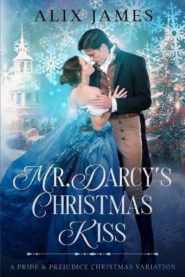 Book cover for Mr. Darcy's Christmas Kiss