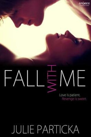Cover of Fall with Me