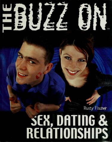 Book cover for The Buzz on Sex, Dating and Relationships