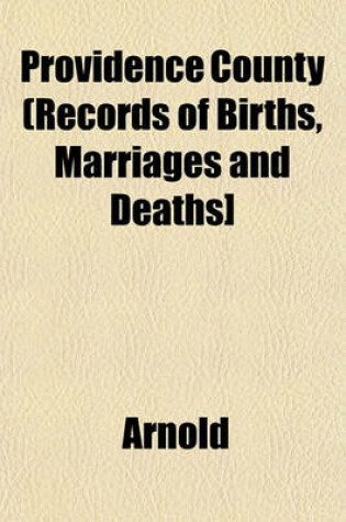 Cover of Providence County (Records of Births, Marriages and Deaths]