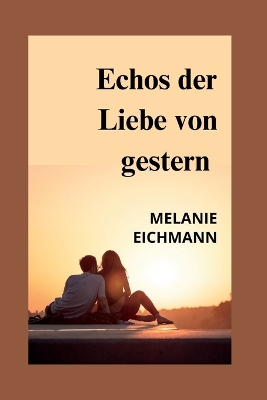 Book cover for Echos der Liebe von gestern