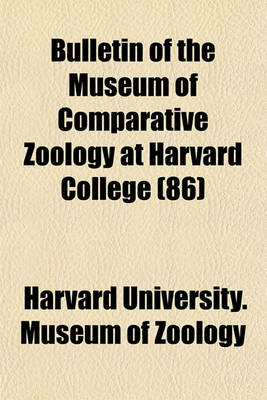 Book cover for Bulletin of the Museum of Comparative Zoology at Harvard College (86)