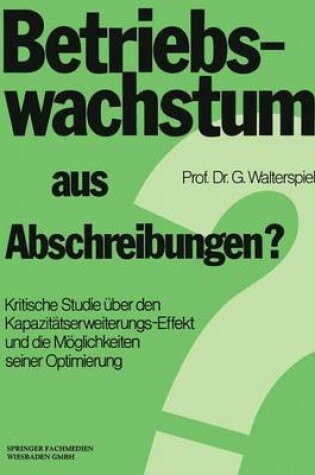 Cover of Betriebswachstum aus Abschreibungen?