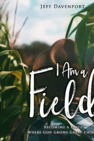 Cover of I Am a Field (Library Edition)