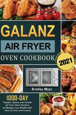 Cover of Galanz Air Fryer Oven Cookbook 2021