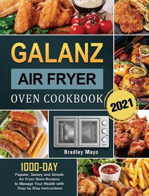 Cover of Galanz Air Fryer Oven Cookbook 2021