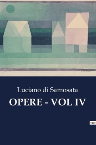 Cover of Opere - Vol IV