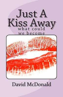 Book cover for Just A Kiss Away