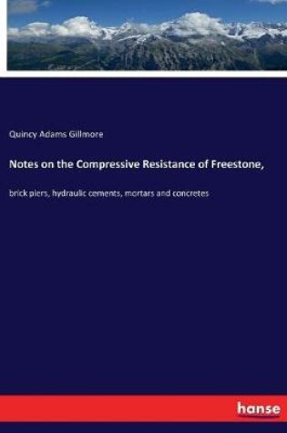 Cover of Notes on the Compressive Resistance of Freestone,