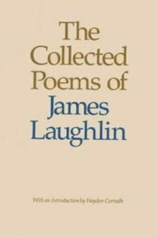 Cover of Collected Poems of James Laughlin