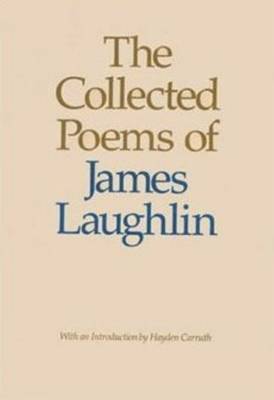 Book cover for Collected Poems of James Laughlin