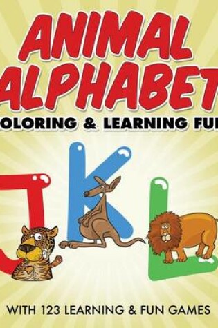 Cover of Animal Alphabet Coloring & Learning Fun