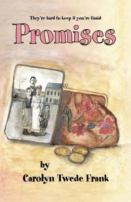 Promises by Carolyn Twede Frank