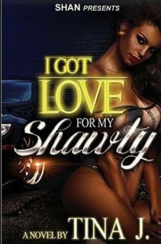 Cover of I Got Love for My Shawty