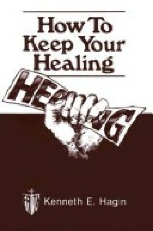 Cover of How to Keep Your Healing