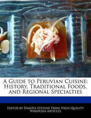 Book cover for A Guide to Peruvian Cuisine