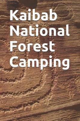 Book cover for Kaibab National Forest Camping