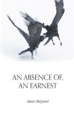 Book cover for An Absence of, An Earnest