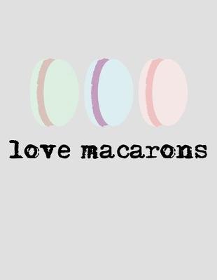 Book cover for Love Macarons