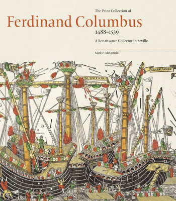 Book cover for The Print Collection of Ferdinand Columbus (1488-1539)