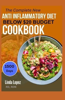 Book cover for The Complete New Anti Inflammatory Diet Below $20 Budget Cookbook