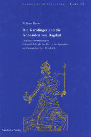 Cover of Die Karolinger Und Die Abbasiden Von Bagdad