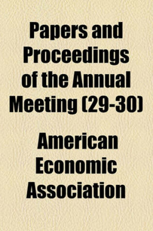 Cover of Papers and Proceedings of the Annual Meeting Volume 29-30