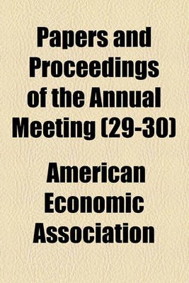 Book cover for Papers and Proceedings of the Annual Meeting Volume 29-30