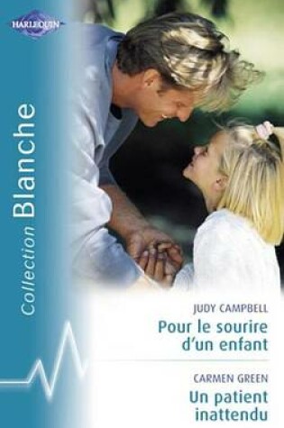 Cover of Pour Le Sourire D'Un Enfant - Un Patient Inattendu (Harlequin Blanche)