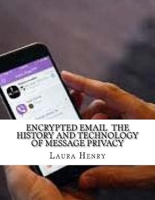 Book cover for Encrypted Email the History and Technology of Message Privacy