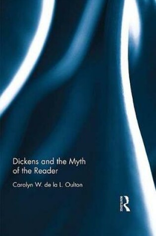 Cover of Dickens and the Myth of the Reader