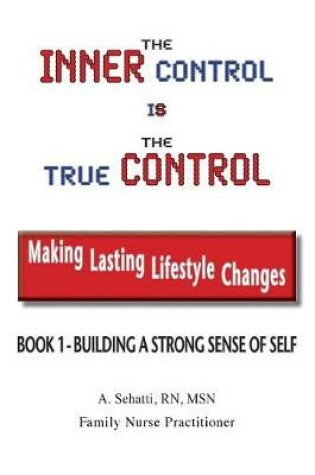 Cover of The Inner Control Is the True Control: Making Lasting Lifestyle Changes