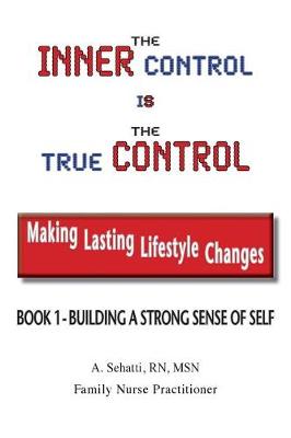 Book cover for The Inner Control Is the True Control: Making Lasting Lifestyle Changes