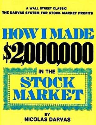 Book cover for How I Made $2,000,000 In the Stock Market - A Wall Street Classic, the Darvas System for Stock Market Profits
