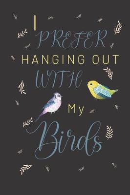 Book cover for I prefer hanging out with my birds